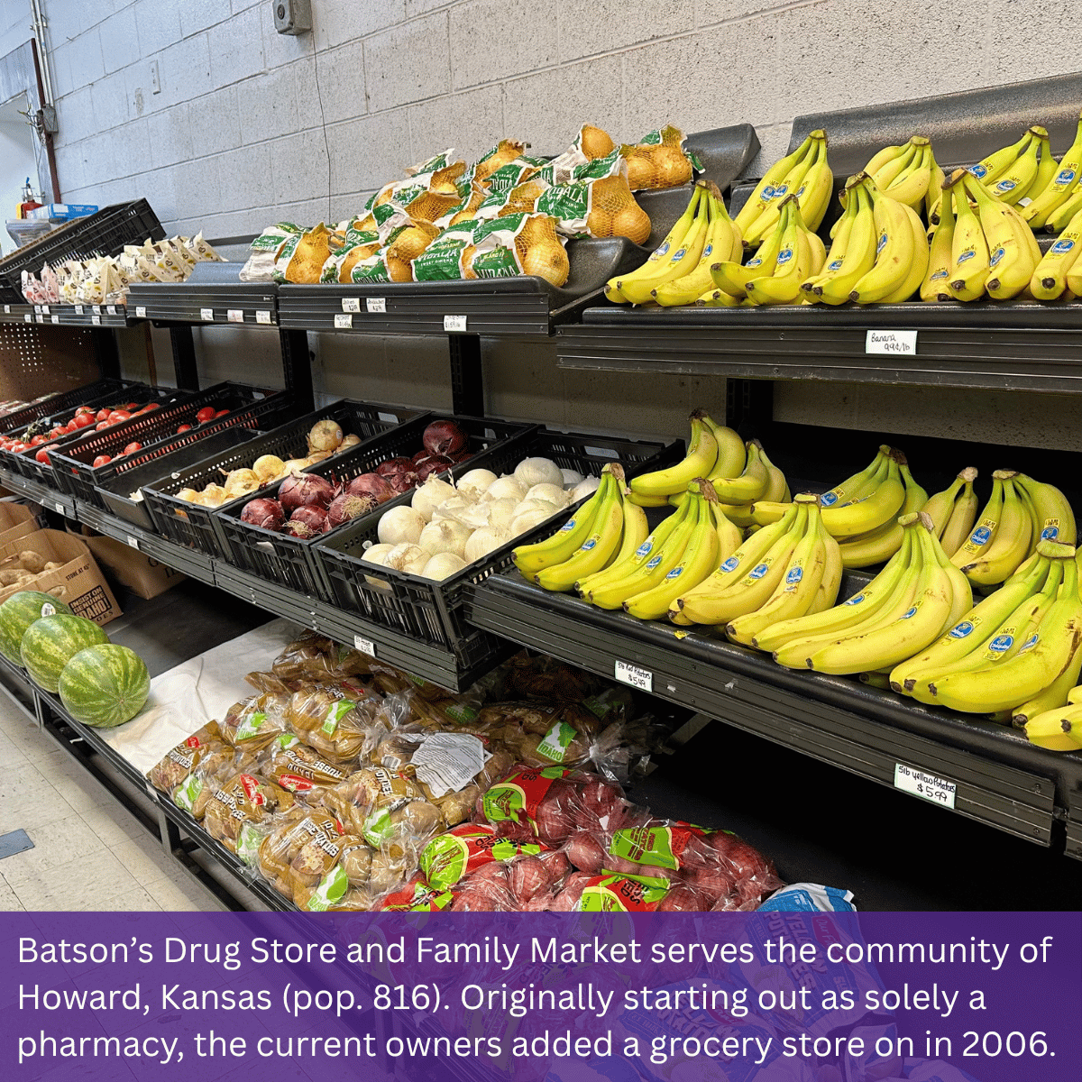 Produce on display at Batson's Drug Store and Family Market with caption reading "Batson's Drug Store and Family Market serves the community of Howard, Kansas (pop. 816). Originally starting out as solely a pharmacy, the current owners added a grocery store on in 2006."